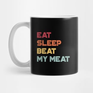 Eat Sleep Beat My Meat Sunset Funny Mug